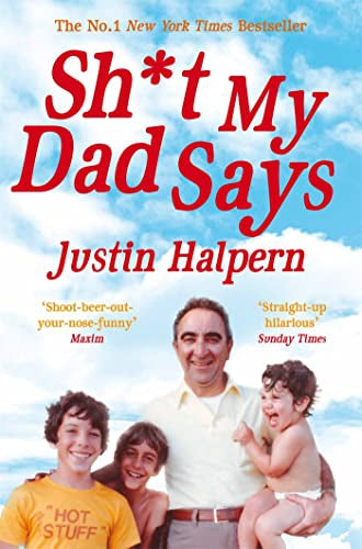 Shit My Dad Says by Justin Halpern