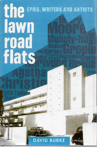 The Lawn Road Flats. Spies, Writers and Artists by David Burke