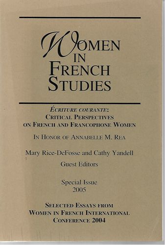 Women in French Studies - Special Issue 2005 (in French and English) by Frederique Chevillot