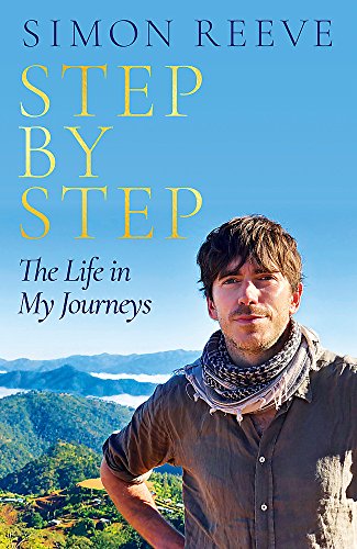 Step By Step. The Life in My Journeys by Reeve Simon