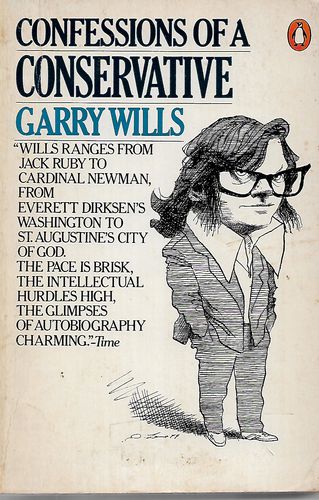 Confessions of a Conservative by Garry Wills