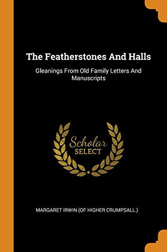 The Featherstones And Halls by Margaret Irwin
