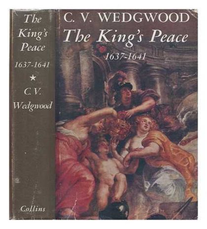 The King's Peace, 1637-1641 by C. V. Wedgwood