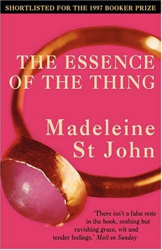 The Essence of the Thing by Madeleine St. John