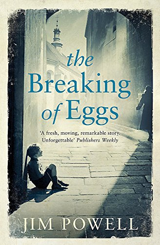 The Breaking of Eggs by Jim Powell