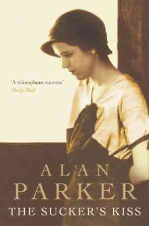 The Sucker's Kiss by Alan Parker