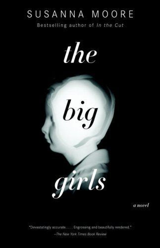 The Big Girls by Susanna Moore