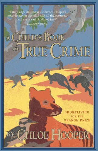 A Child's Book of True Crime by Chloe Hooper