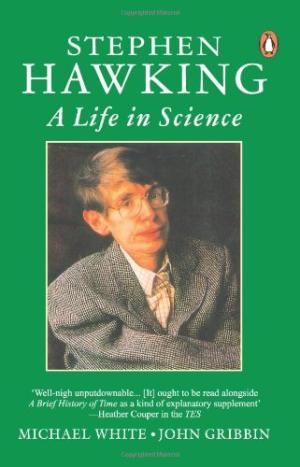 Stephen Hawking - A Life in Science by Michael White