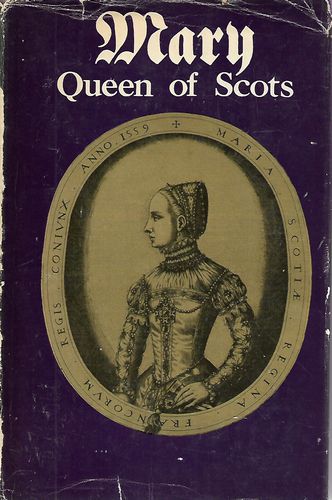 Mary Queen of Scots by Antonia Fraser