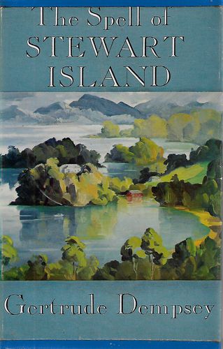 The Spell of Stewart Island by Gertrude Dempsey