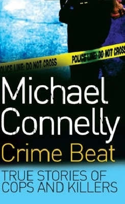 Crime Beat by Michael Connelly