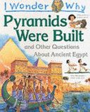 I Wonder Why Pyramids Were Built And Other Questions About Ancient Egypt by Philip Steele