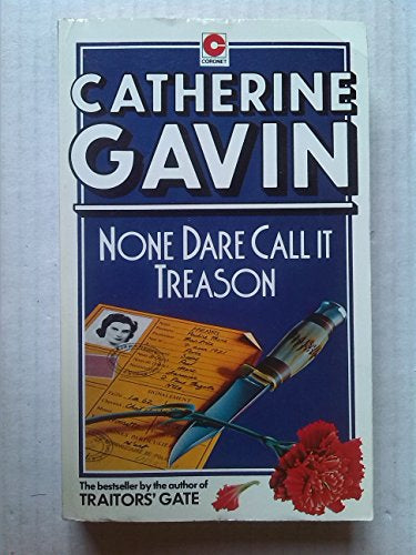 None Dare Call It Treason by Catherine Gavin