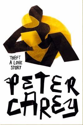 Theft by Peter Carey