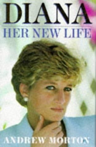 Diana : Her New Life by Andrew Morton