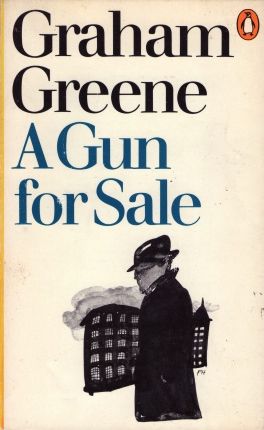 A Gun for Sale by Graham Greene