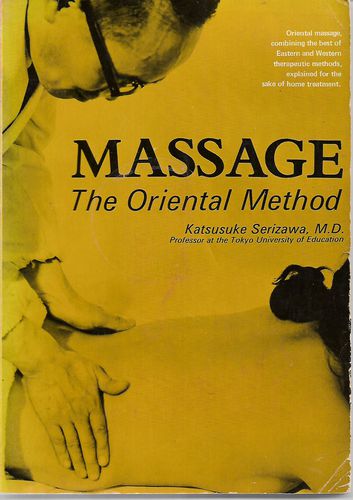 Massage : The Oriental Method by Katsusuke Serizawa