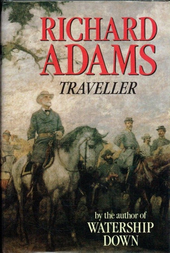 Traveller: a Novel by Richard Adams