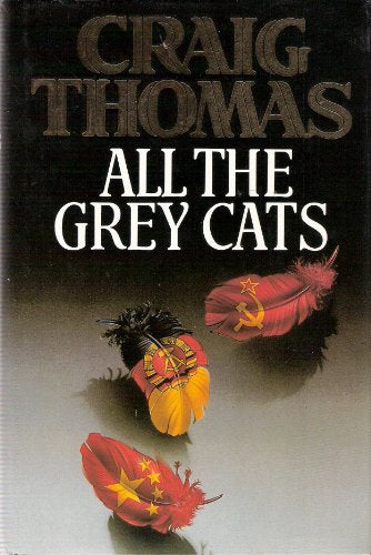 All the Grey Cats by Craig Thomas