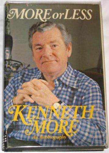 More Or Less: An Autobiography by Kenneth More