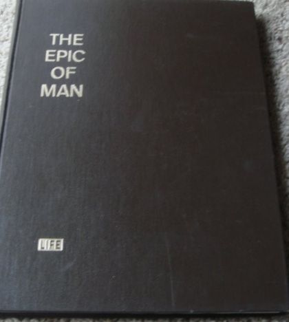 The Epic of Man by Life Magazine Editors