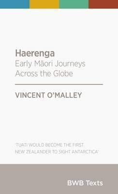 Haerenga: Early Maori Journeys Across the Globe by Vincent O'Malley