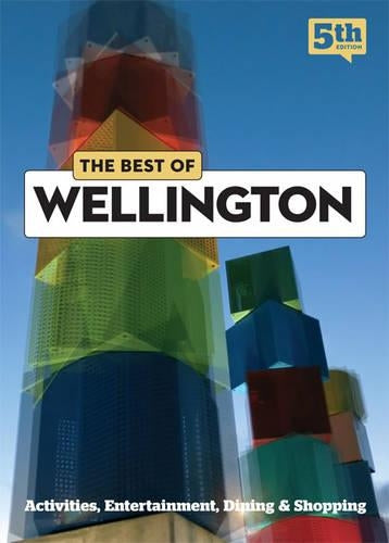 The Best of Wellington - 5th Edition by Sarah Bennett and Lee Slater