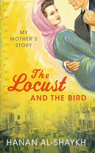 The Locust And the Bird by Hanan Al-Shaykh