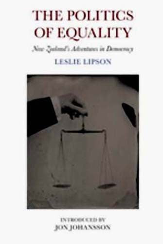 The Politics of Equality by Leslie Lipson