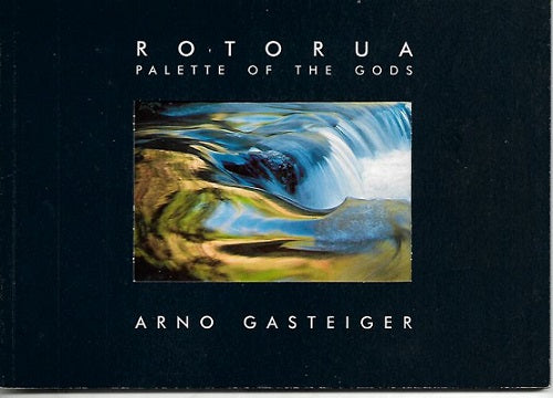 Rotorua - Palette of the Gods by Arno Gasteiger