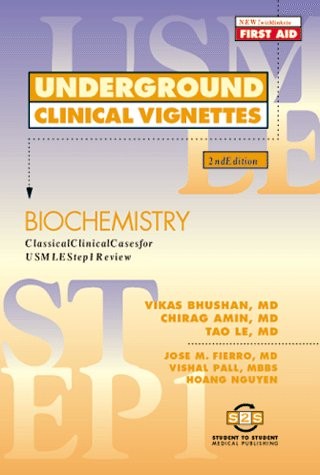 Underground Clinical Vignettes: Biochemistry (2nd Edition) by Vikas Bhushan