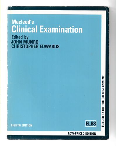 Macloed's Clinical Examination: Eight Edition by Chistopher Edwards and John Munro