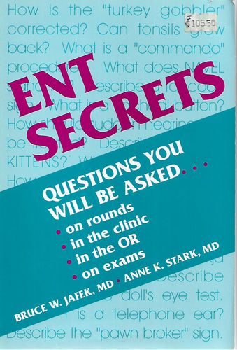 ENT Secrets by Bruce W. Jafek and Anne K. Stark