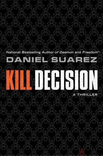 Kill Decision by Daniel Suarez