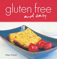 Gluten Free And Easy by Robyn Russell