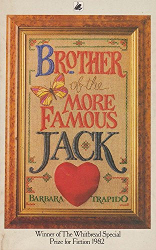 Brother of the More Famous Jack by Barbara Trapido