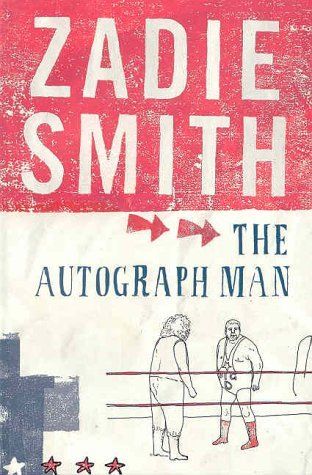 The Autograph Man by Zadie Smith