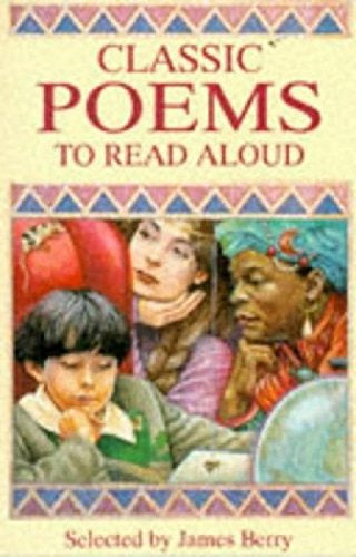 Classic Poems To Read Aloud by James Berry