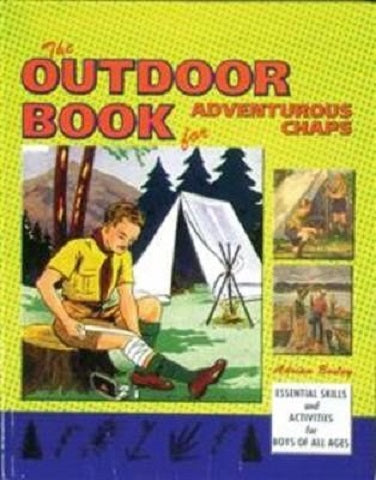 The Outdoor Book for Adventurous Chaps by Adrian Besley