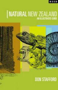 Natural New Zealand: An Illustrated Guide by Don Stafford