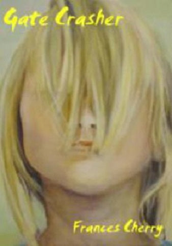 Gate Crasher & Other Stories by Frances Cherry