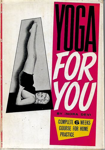 Yoga for You by Indra Devi