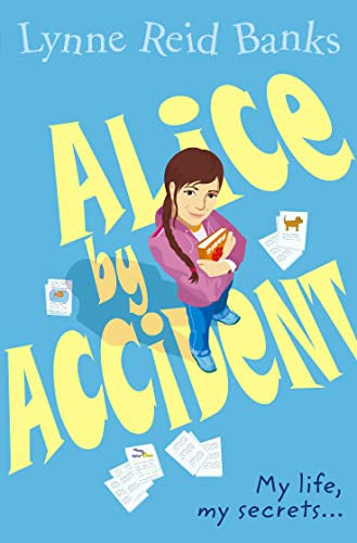 Alice-By-Accident by Lynne Reid Banks