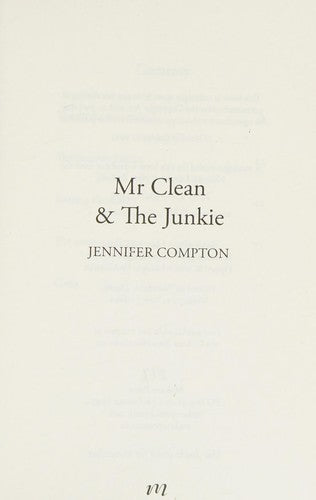 Mr Clean & the Junkie by Jennifer Compton