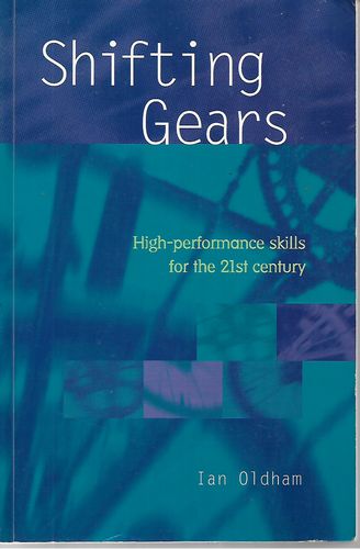 Shifting Gears: High-Performance Skills for New Zealand in the 21st Century by Ian Oldham