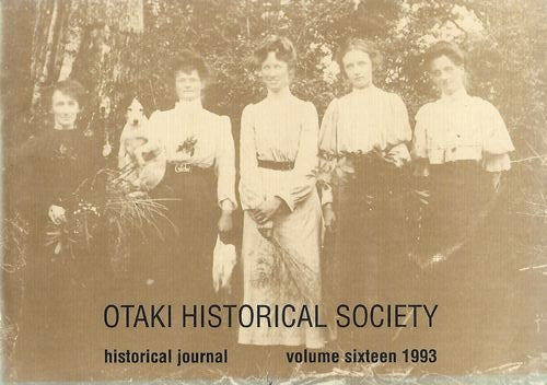 Otaki Historical Society - volume 16 1993 by Margaret Long