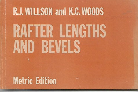 Rafter Lengths and Bevels by R. J. Wilson and K. C. Woods