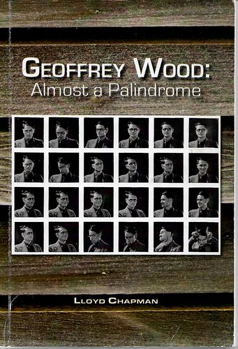 Geoffrey Wood: Almost a Palindrome by Lloyd Chapman