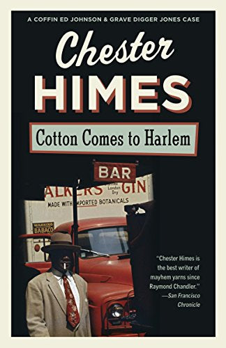 Cotton Comes To Harlem by Chester Himes